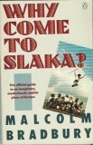 Why Come to Slaka?: The Official Guide to an Imaginary, Mysteriously Mobile Piece of Europe