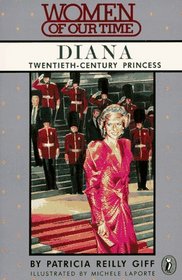 Diana: Twentieth-Century Princess (Women of Our Time)