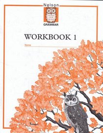 Nelson Grammar: Workbook 1