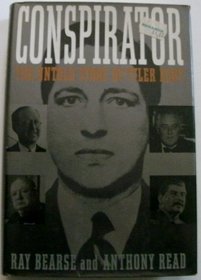 Conspirator. the Untold Story of Tyler Kent