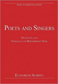 Poets and Singers (Music in Medieval Europe)