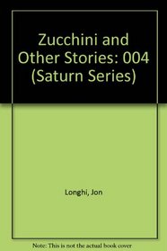 Zucchini and Other Stories (Saturn Series)