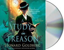 A Study in Treason: A Daughter of Sherlock Holmes Mystery (The Daughter of Sherlock Holmes Mysteries)