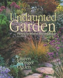 The Undaunted Garden: Planting for Weather-Resilient Beauty