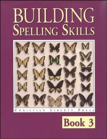 Building Spelling Skills Book 3 (Spelling)