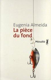 La pice du fond