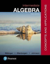 Intermediate Algebra: Concepts and  Applications (10th Edition)