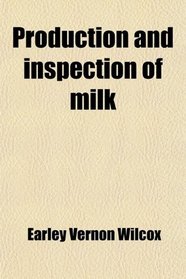 Production and inspection of milk