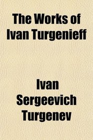The Works of Ivn Turgnieff