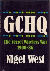 GCHQ: The Secret Wireless War 1900-86