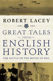 Great Tales of English History, Vol 3: Battle of the Boyne to DNA