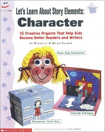 Let's Learn About Story Elements: Character (Grades 2-5)