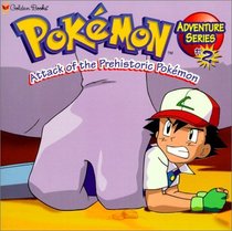 Attack of the Prehistoric Pokemon (Pokemon Adventure (Golden Numbered))