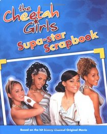 Cheetah Girls, The: Supa-Star Scrapbook