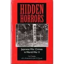 Hidden Horrors: Japanese War Crimes in World War II (Transitions--Asia and Asian America)