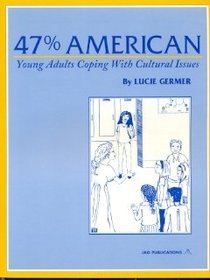 47 Percent American: Coping With Cultural Issues in Middle School
