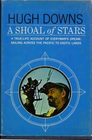A Shoal of Stars: A True-life account of everyman's dream: Sailing across the Pacific to Exotic Lands