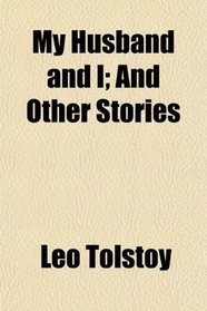 My Husband and I; And Other Stories