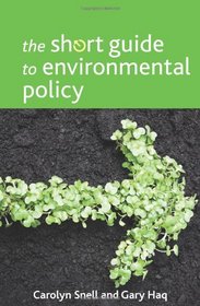 The Short Guide to Environmental Policy (Policy Press - Short Guides)