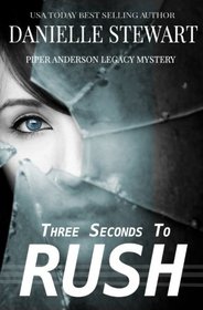 Three Seconds To Rush (Piper Anderson Legacy Mystery) (Volume 1)