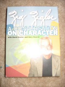 Zig Ziglar - A Conversation on Character (3 CDs/3DVDs)