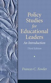 Policy Studies for Educational Leaders: An Introduction (3rd Edition)