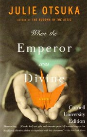 When the Emperor Was Divine, A Novel (Cornell University Edition)
