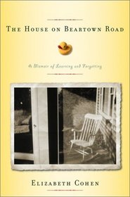 The House on Beartown Road : A Memoir of Learning and Forgetting