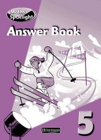 Maths Spotlight 5: Answer Book
