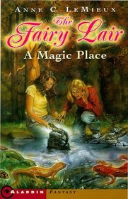 The Fairy Lair: A Magic Place