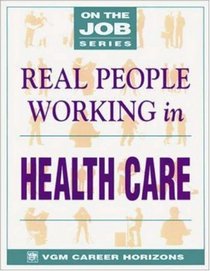 Real People Working in Health Care (On the Job)
