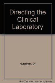 Directing the Clinical Laboratory