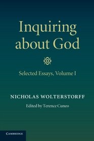 Inquiring about God: Volume 1, Selected Essays