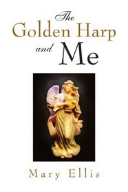 The Golden Harp and Me