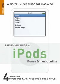 The Rough Guide to iPods, iTunes, and Music Online 4 (Rough Guide Reference)