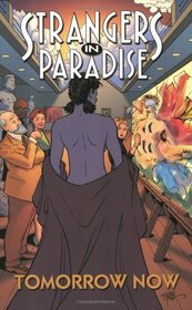 Strangers In Paradise Book 15: Tomorrow Now (Strangers in Paradise (Graphic Novels))