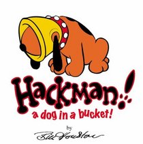 Hackman, a Dog in a Bucket!
