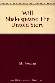 Will Shakespeare: The Untold Story