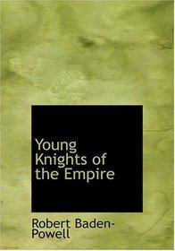 Young Knights of the Empire (Large Print Edition)
