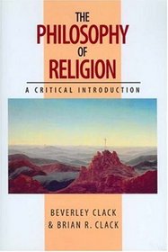 The Philosophy of Religion: A Critical Introduction