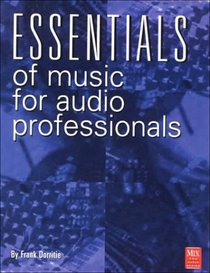 Essentials of Music for Audioprofessionals (Mix Pro Audio Series)