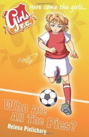 Girls F.C.: Bk. 5: Who Ate All the Pies? (Girls Fc 5)