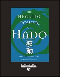 The Healing Power of Hado (EasyRead Super Large 24pt Edition)