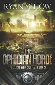 The Ophidian Horde: A Post-Apocalyptic EMP Survivor Thriller (The Last War Series)
