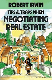 Tips and Traps When Negotiating Real Estate (Tips and Traps)