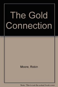 The Gold Connection