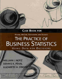 Case Book for Moore, McCabe, Duckworth, and Sclove's 'The Practice of Buisness Statistics Using Data for Decisions'