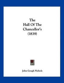 The Hall Of The Chancellor's (1839)