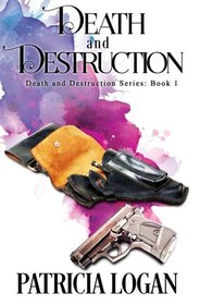 Death and Destruction (Death and Destruction, Bk 1)