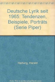 Deutsche Lyrik seit 1965: Tendenzen, Beispiele, Portrats (Serie Piper) (German Edition)